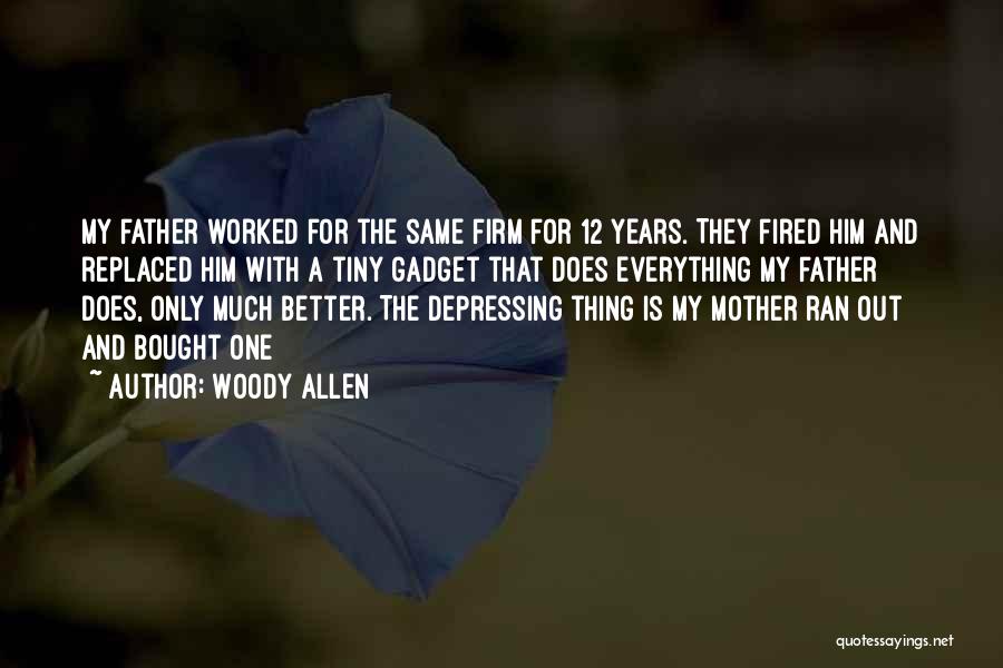 Gadget Quotes By Woody Allen