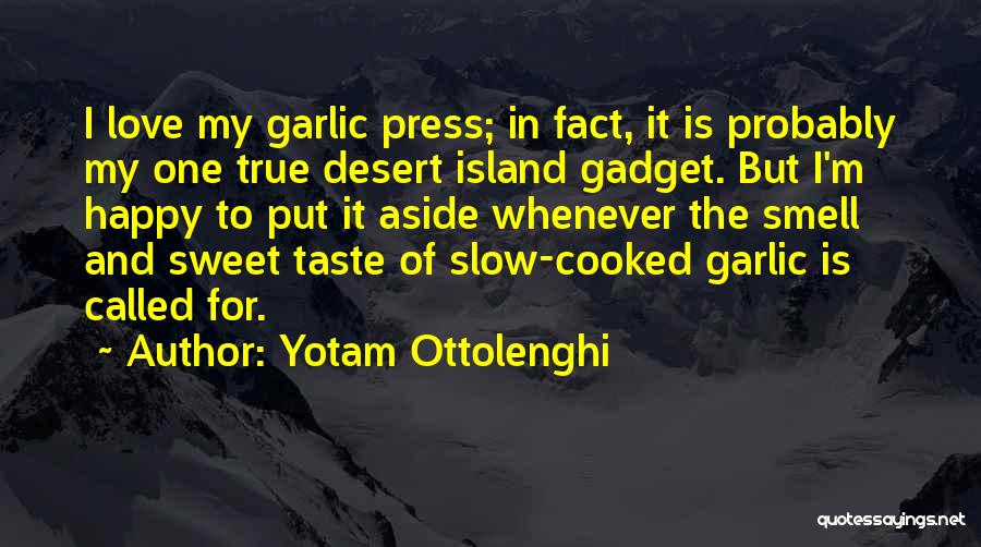 Gadget Quotes By Yotam Ottolenghi