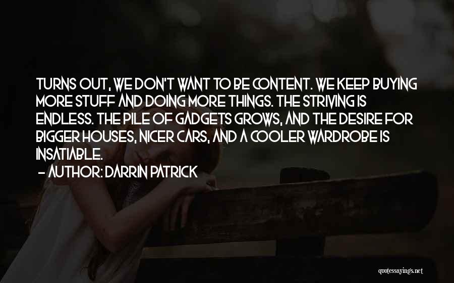 Gadgets Quotes By Darrin Patrick