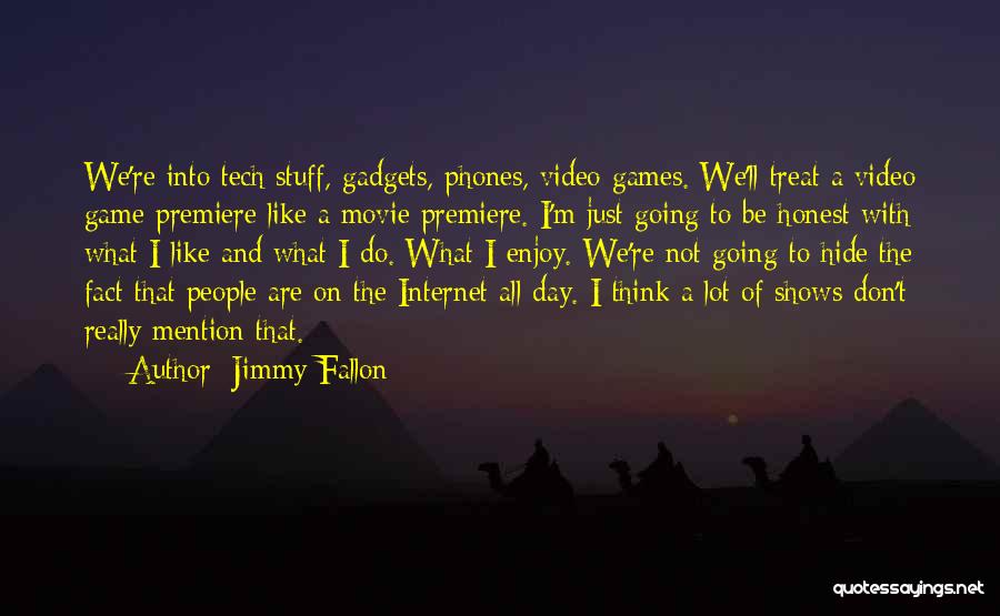 Gadgets Quotes By Jimmy Fallon