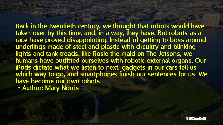Gadgets Quotes By Mary Norris