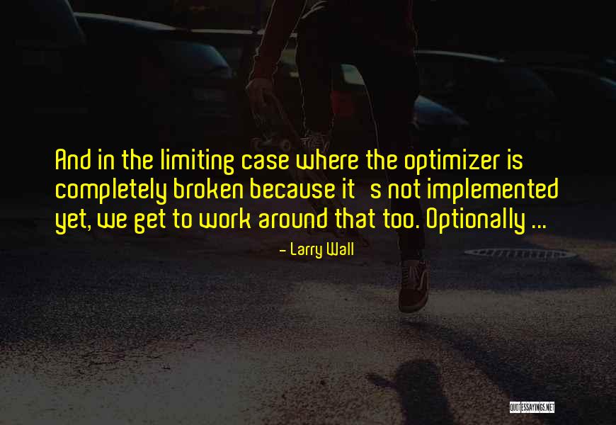 Gadila Fata Quotes By Larry Wall Gadila Fata Quotes By Larry Wall