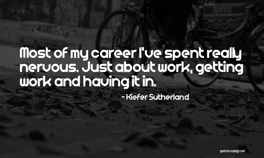Gadistag Quotes By Kiefer Sutherland Gadistag Quotes By Kiefer Sutherland