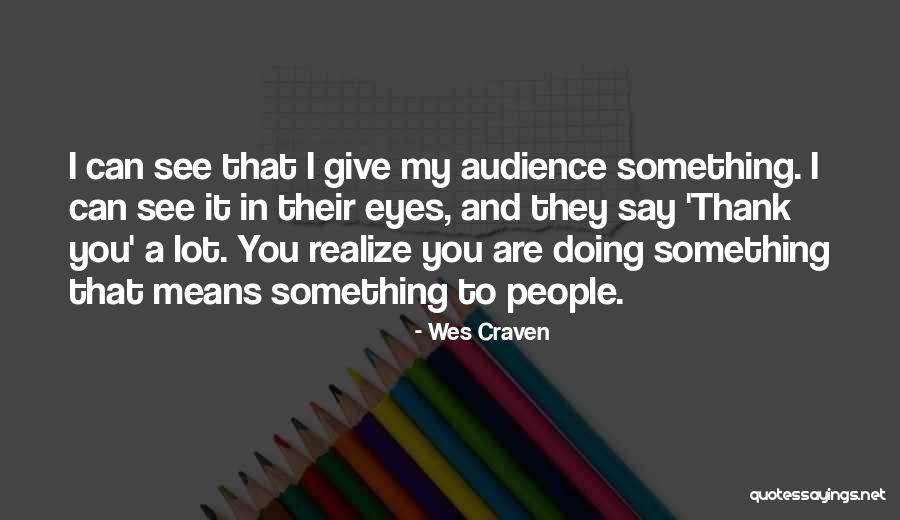 Gadites Maritime Quotes By Wes Craven Gadites Maritime Quotes By Wes Craven