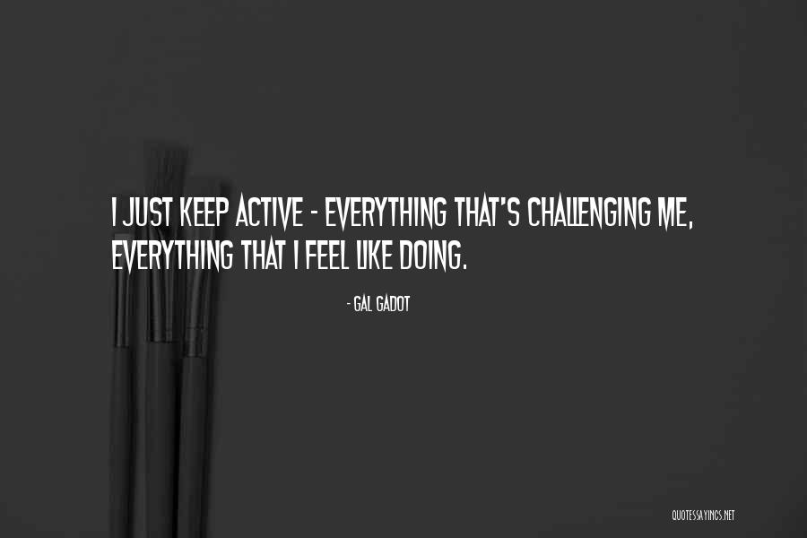 Gadot Quotes By Gal Gadot Gadot Quotes By Gal Gadot