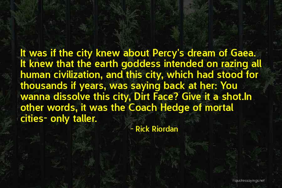 Gaea Quotes By Rick Riordan