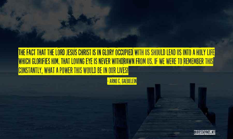 Gaebelein Arno Quotes By Arno C. Gaebelein Gaebelein Arno Quotes By Arno C. Gaebelein