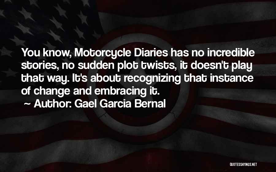 Gael Garcia Bernal Quotes 1197443