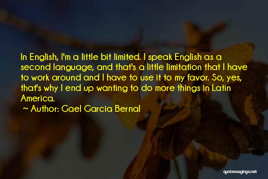 Gael Garcia Bernal Quotes 1228818