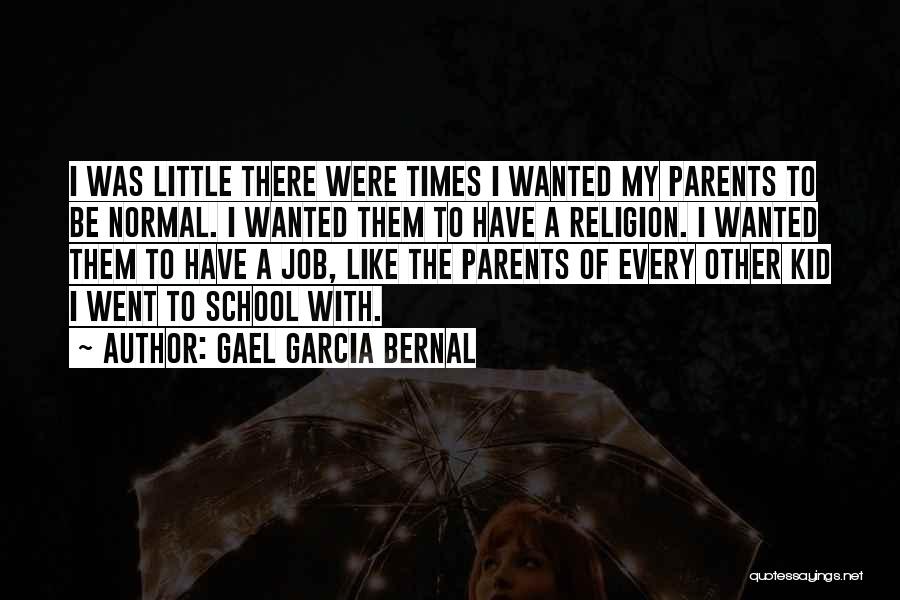 Gael Garcia Bernal Quotes 1380633