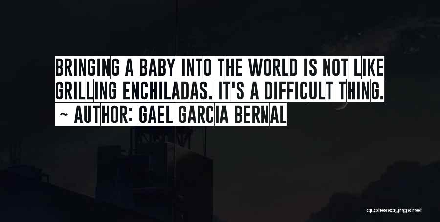 Gael Garcia Bernal Quotes 1554621