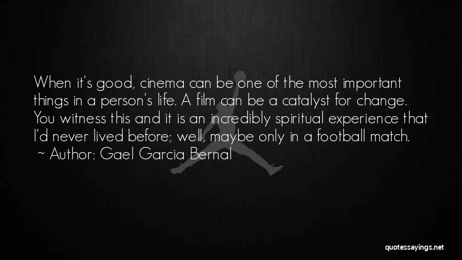 Gael Garcia Bernal Quotes 405337