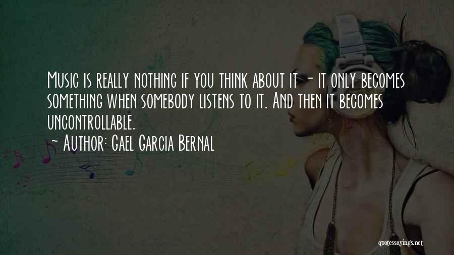 Gael Garcia Bernal Quotes 517543