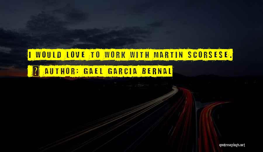 Gael Garcia Bernal Quotes 923900