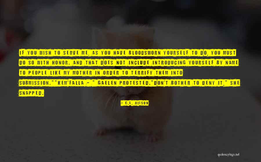 Gaelen Quotes By C.L. Wilson Gaelen Quotes By C.L. Wilson
