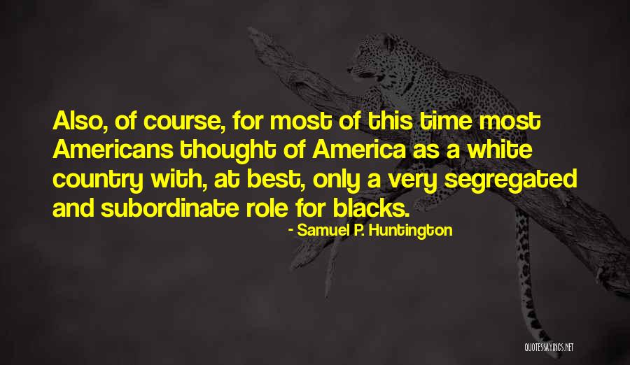 Gaels Restaurant Quotes By Samuel P. Huntington Gaels Restaurant Quotes By Samuel P. Huntington
