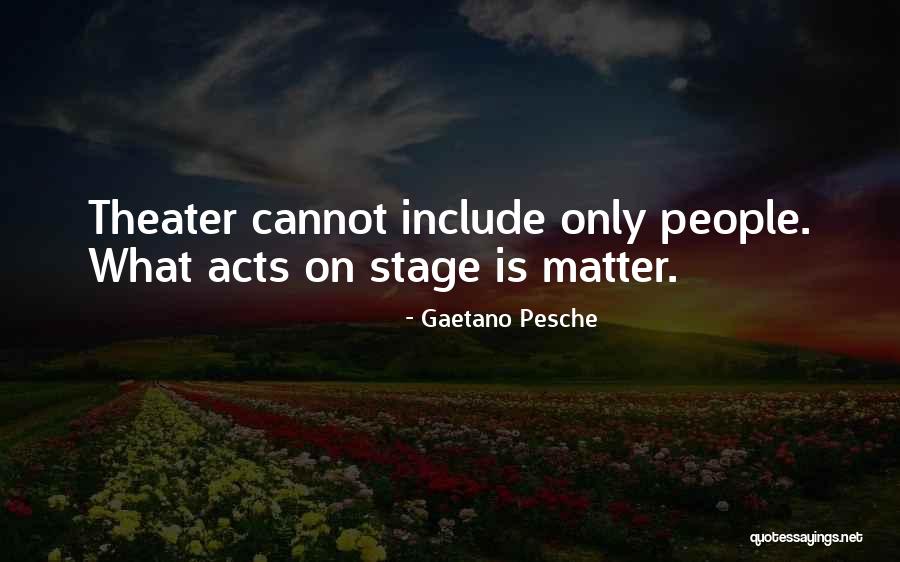 Gaetano Pesche Quotes 756510 Gaetano Pesche Quotes 756510