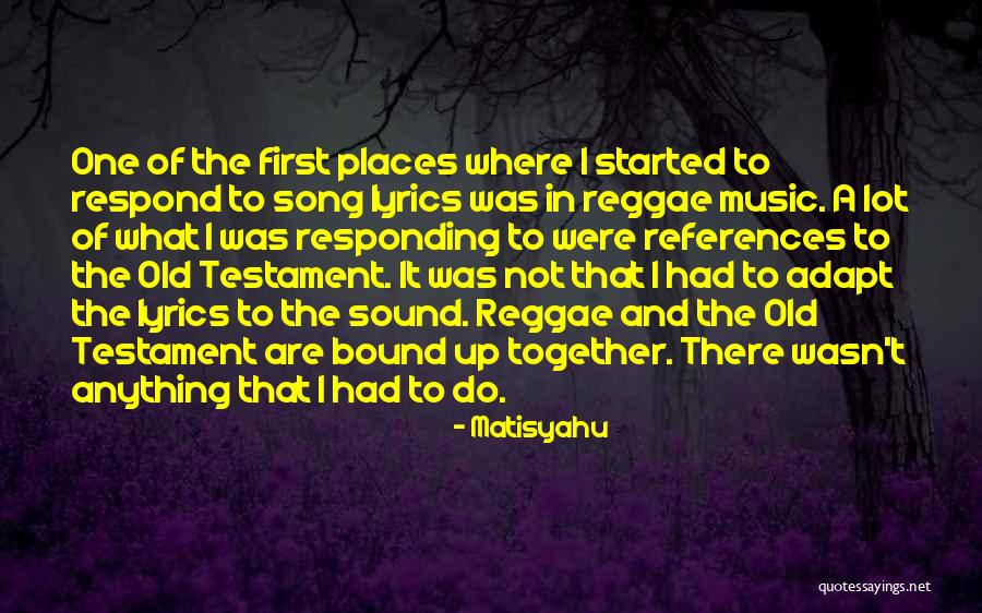 Gaetanos Stratford Quotes By Matisyahu Gaetanos Stratford Quotes By Matisyahu