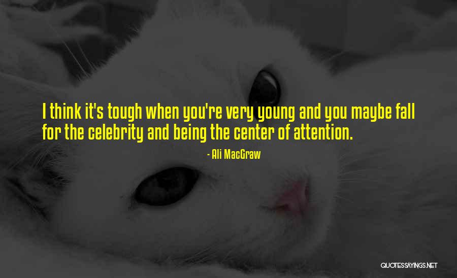 Gaetti To Joiner Quotes By Ali MacGraw Gaetti To Joiner Quotes By Ali MacGraw