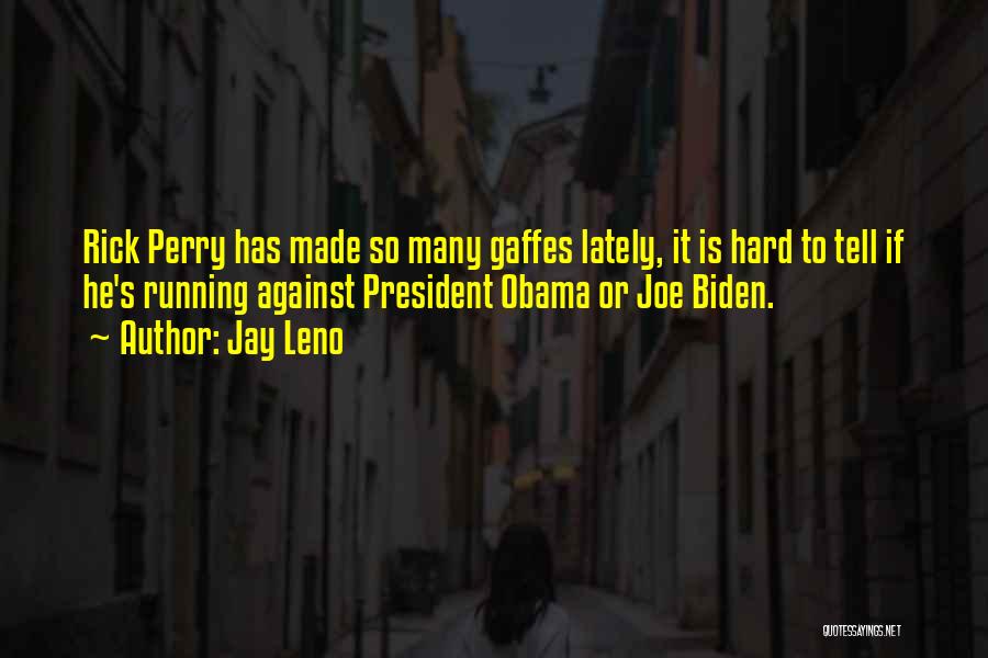 Gaffes Quotes By Jay Leno