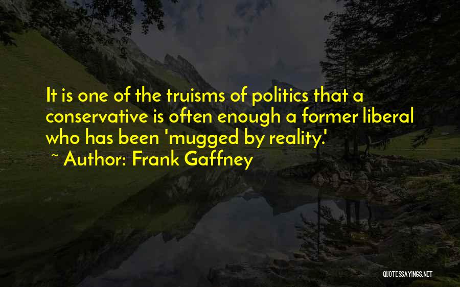 Gaffney Quotes By Frank Gaffney