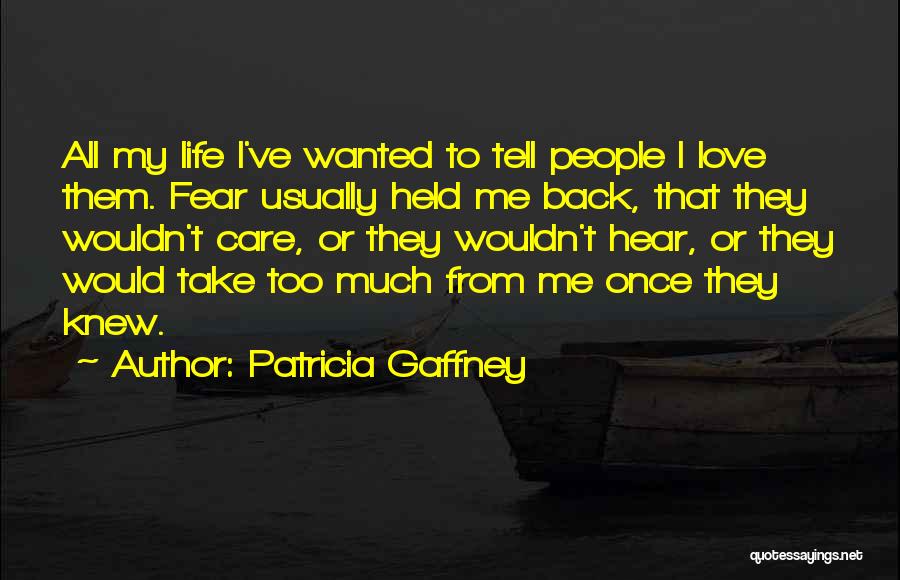 Gaffney Quotes By Patricia Gaffney