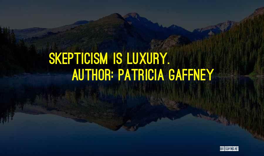 Gaffney Quotes By Patricia Gaffney
