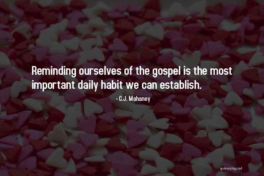 Gaffney South Carolina Quotes By C.J. Mahaney Gaffney South Carolina Quotes By C.J. Mahaney