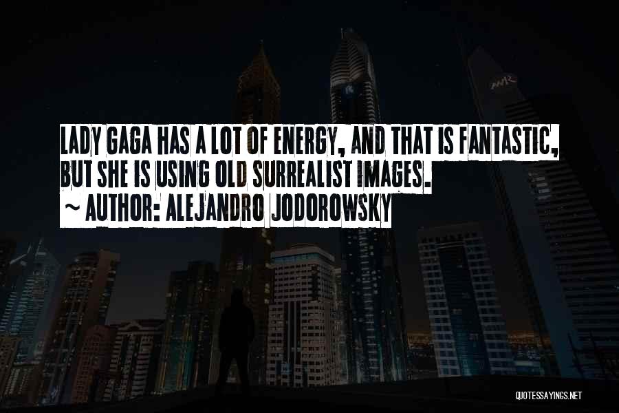 Gaga Quotes By Alejandro Jodorowsky