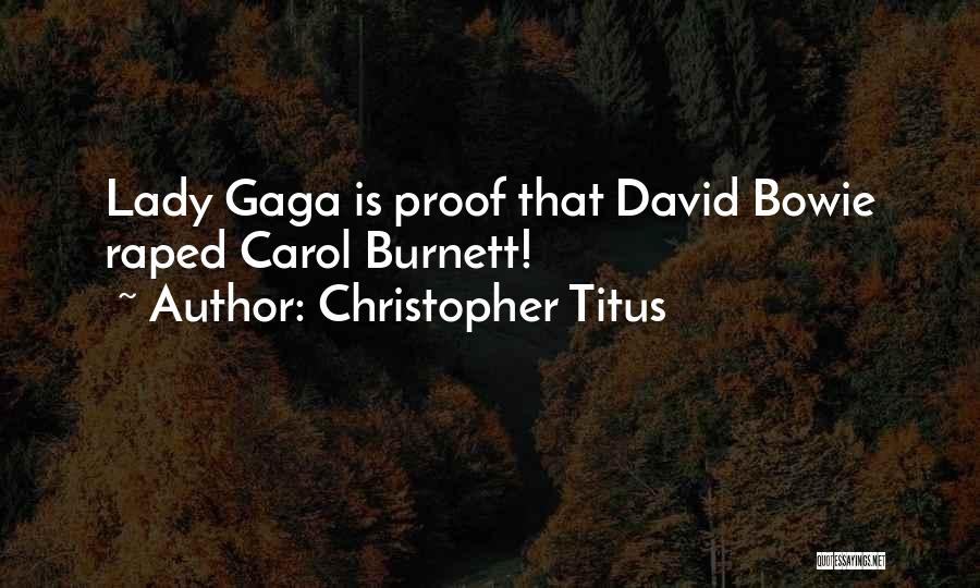 Gaga Quotes By Christopher Titus