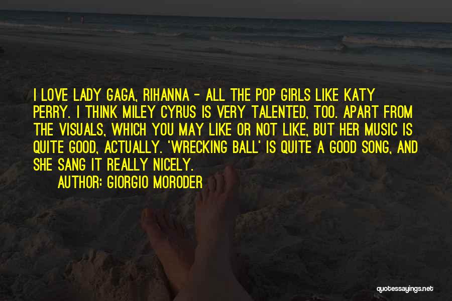 Gaga Quotes By Giorgio Moroder