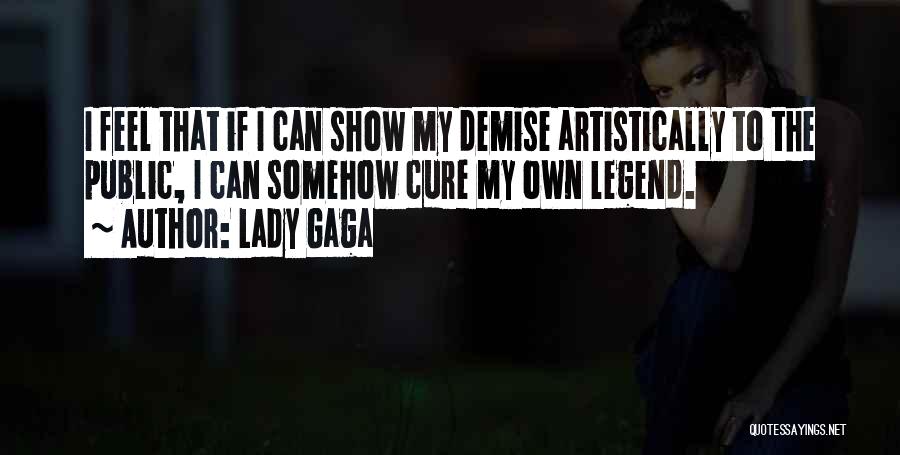 Gaga Quotes By Lady Gaga