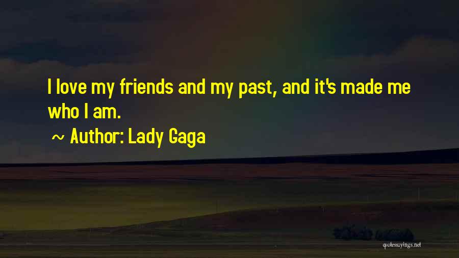 Gaga Quotes By Lady Gaga