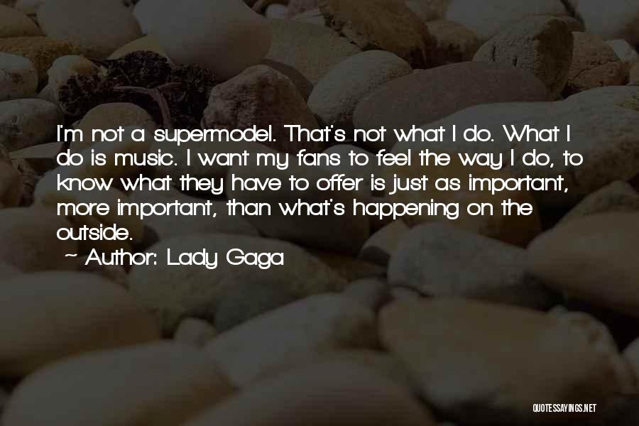 Gaga Quotes By Lady Gaga