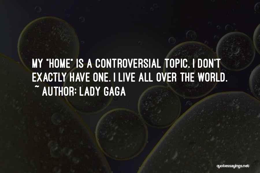 Gaga Quotes By Lady Gaga