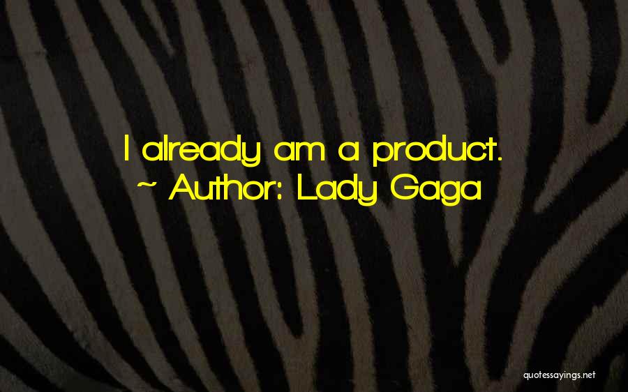 Gaga Quotes By Lady Gaga