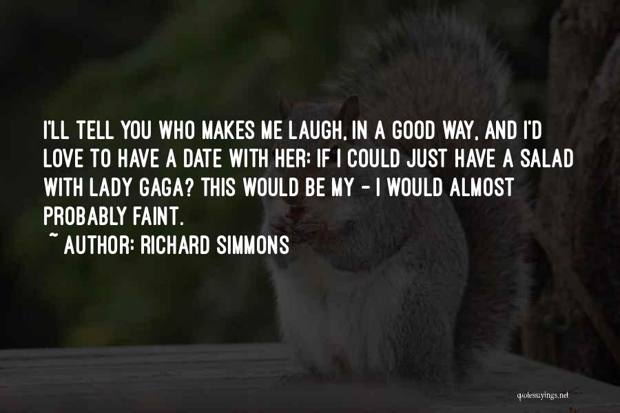 Gaga Quotes By Richard Simmons