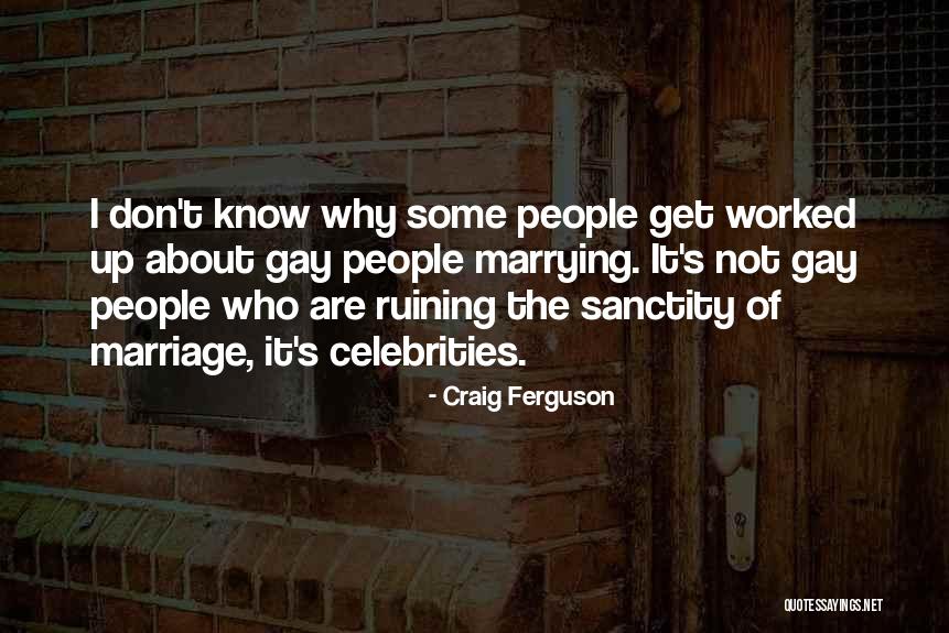 Gagah Setia Quotes By Craig Ferguson Gagah Setia Quotes By Craig Ferguson