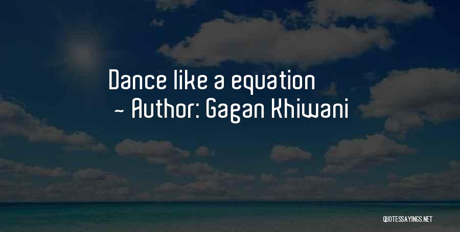 Gagan Khiwani Quotes 1526543
