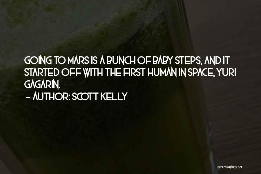 Gagarin Quotes By Scott Kelly