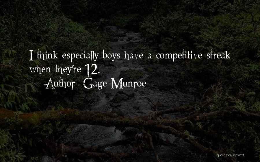 Gage Munroe Quotes 263360