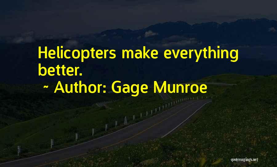 Gage Munroe Quotes 591907