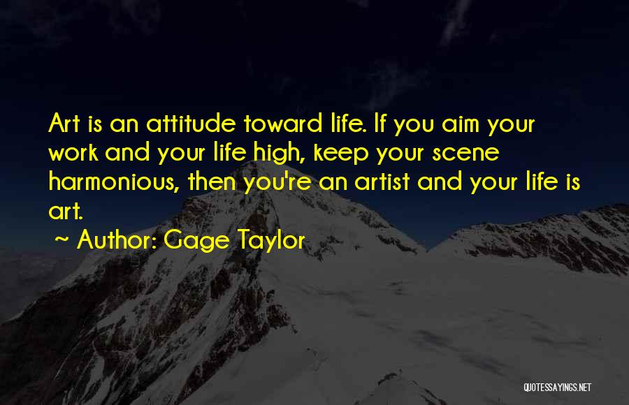 Gage Taylor Quotes 790688