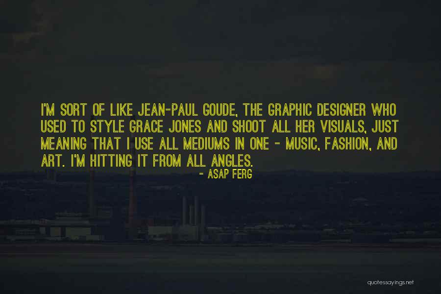 Gaghan Sage Quotes By ASAP Ferg Gaghan Sage Quotes By ASAP Ferg