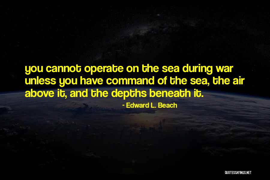 Gaglione Brothers Quotes By Edward L. Beach Gaglione Brothers Quotes By Edward L. Beach