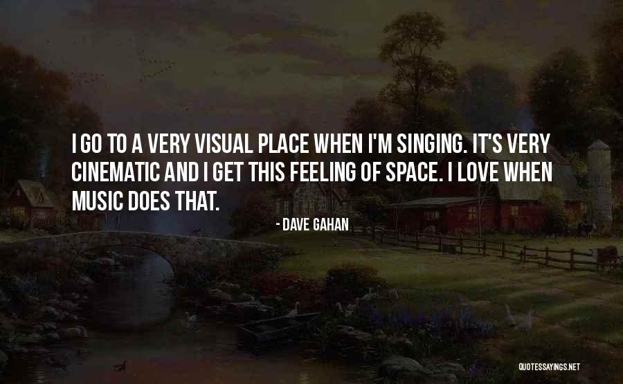 Gahan Quotes By Dave Gahan