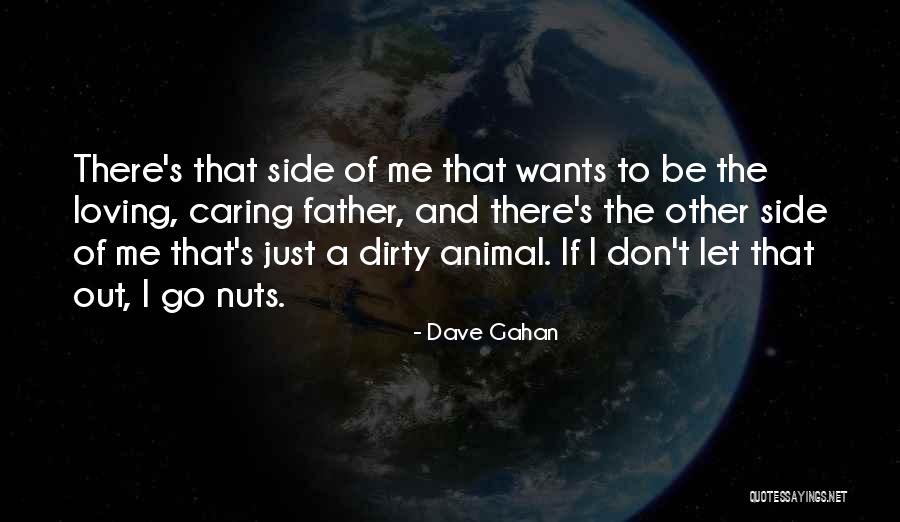 Gahan Quotes By Dave Gahan Gahan Quotes By Dave Gahan