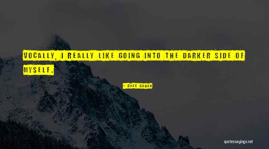 Gahan Quotes By Dave Gahan Gahan Quotes By Dave Gahan