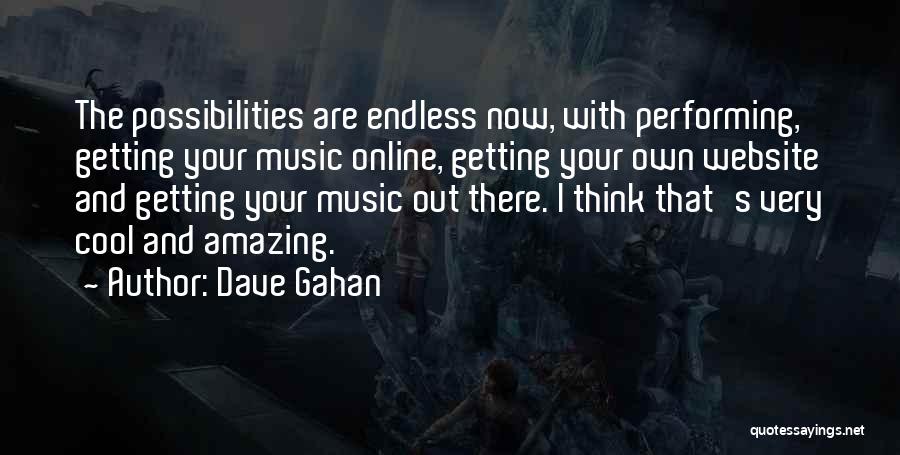 Gahan Quotes By Dave Gahan