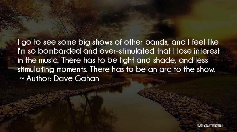 Gahan Quotes By Dave Gahan